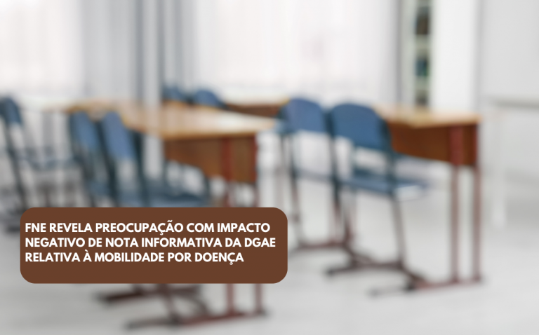 FNE revela preocupação com impacto negativo de nota informativa da DGAE relativa à mobilidade por doença