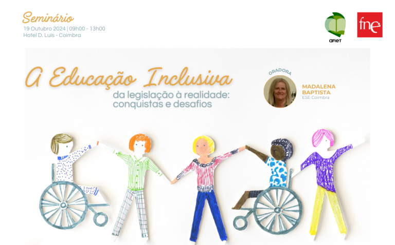 FNE/AFIET promovem Seminário "A Educação Inclusiva - da legislação à realidade: conquistas e desafios"