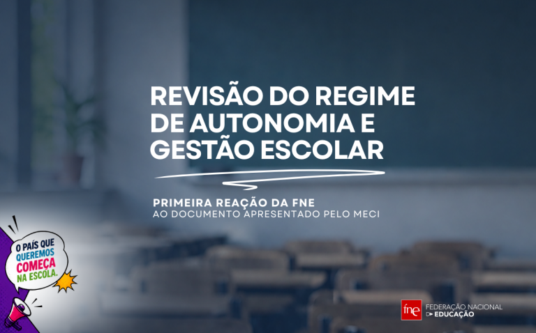 FNE envia primeira reação à proposta do MECI para a revisão do Regime de Autonomia e Gestão Escolar